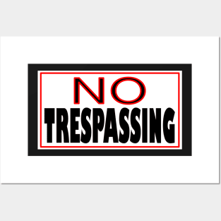 NO TRESPASSING STICKER Posters and Art